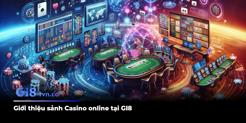 Giới thiệu sảnh Casino online tại GI8