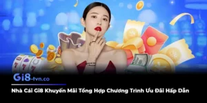 Nhà Cái Gi8 Khuyến Mãi Tổng Hợp Chương Trình Ưu Đãi Hấp Dẫn